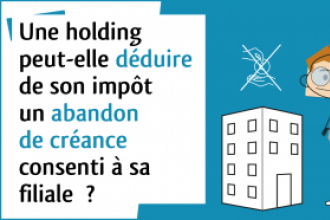 Abandon de créance et déduction fiscale