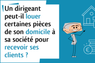 [Droit fiscal] - Location de domicile du dirigeant à sa société