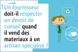 C’est l’histoire d’un artisan face à son client… et son fournisseur…